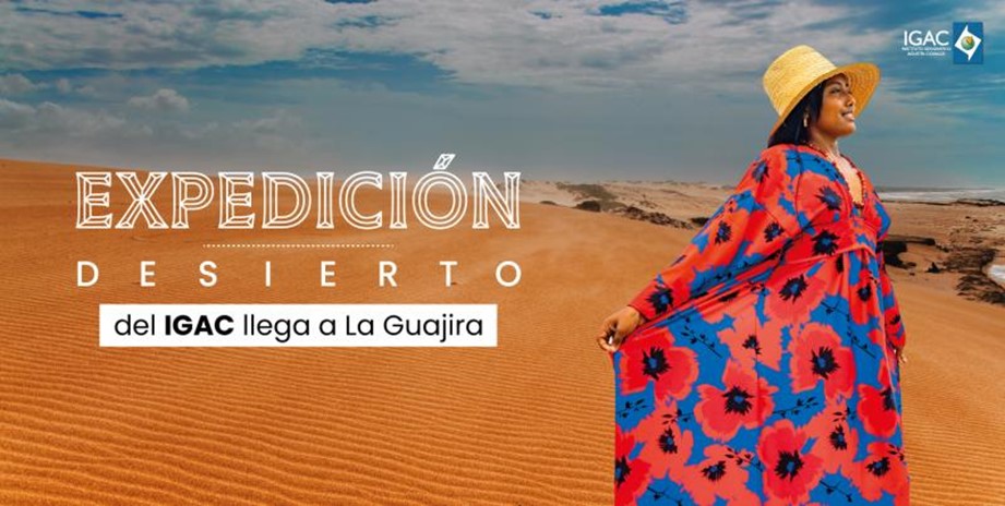 Expedición Desierto del Igac llega a La Guajira